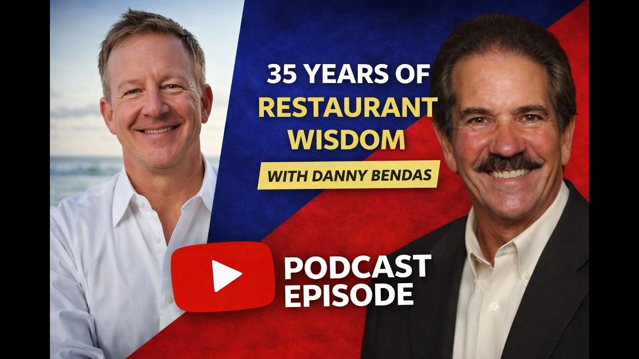 Danny Bendas on 35 Years of Restaurant Wisdom: What Operators Still Get Wrong | Episode 32