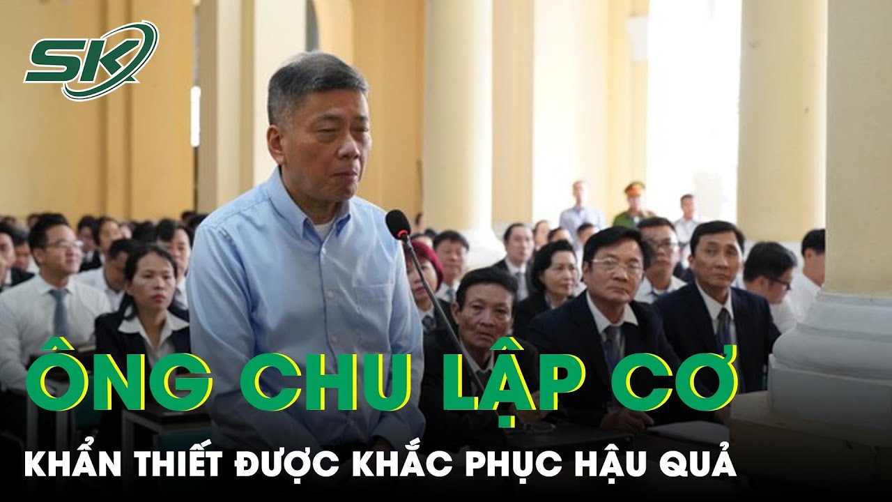 Chồng Bà Trương Mỹ Lan Khẩn Thiết Mong Được Khắc Phục Thiệt Hại Hơn 9.000 Tỷ Đồng | SKĐS