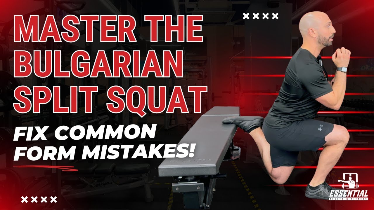 Master the Bulgarian Split Squat – FIX COMMON FORM MISTAKES