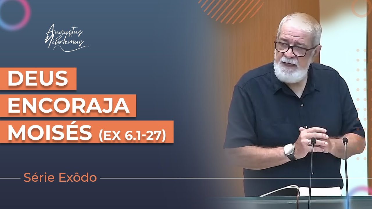 06. Deus encoraja Mois&eacute;s | (Ex 6.1-27)