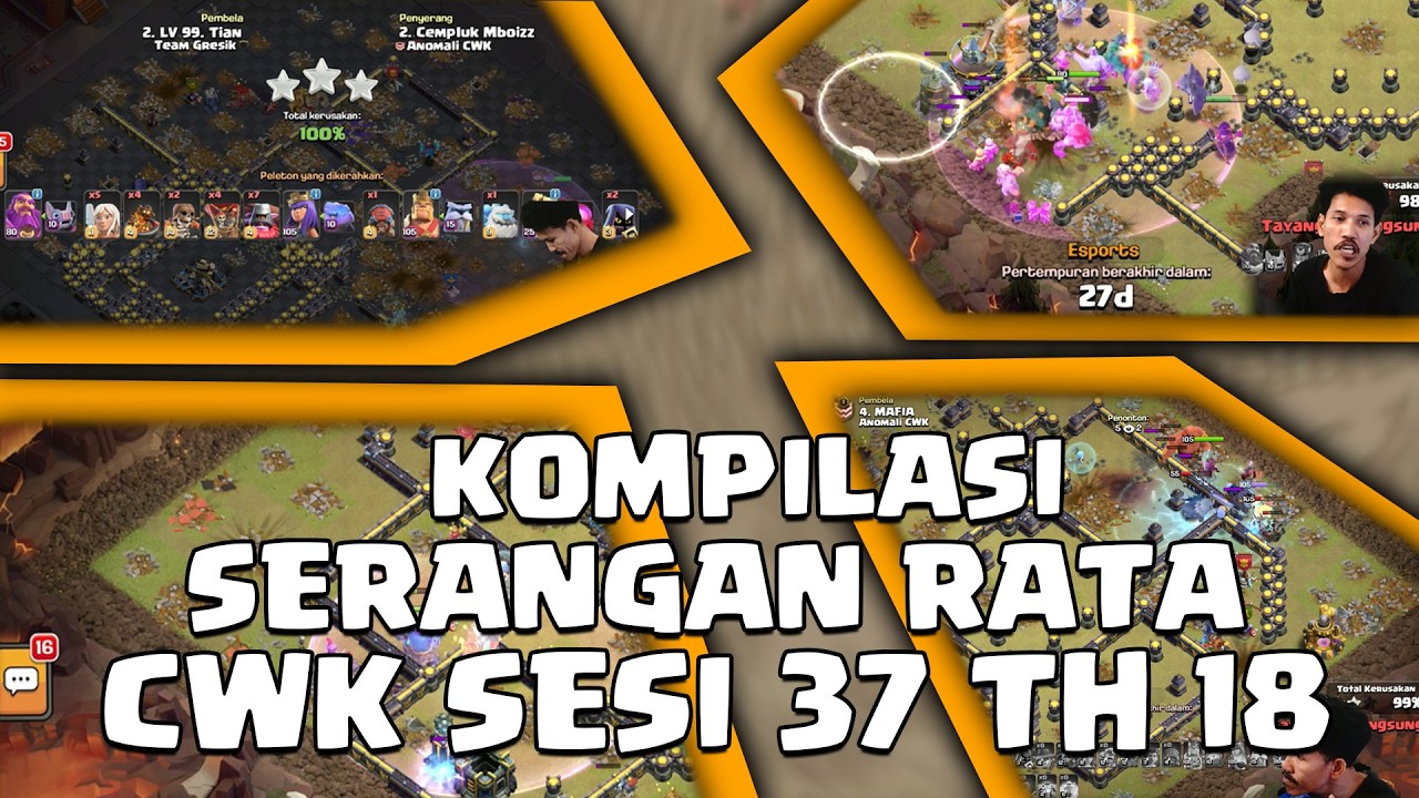 Kompilasi Serangan Rata CWK Sesi 37 TH 18