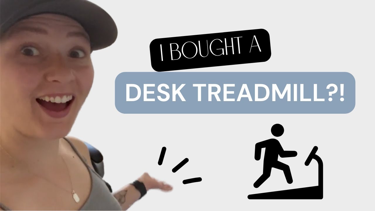I BOUGHT A DESK TREADMILL?!