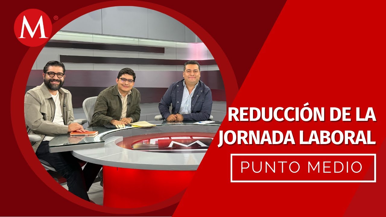 Análisis de la reducción de jornada labora a 40 horas en México | Punto Medio