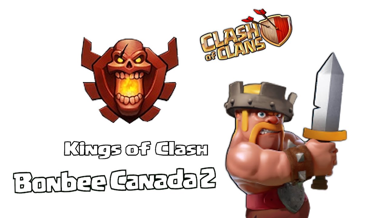 Clash of clans - Kings of Clash ( Bonbee canada 2)