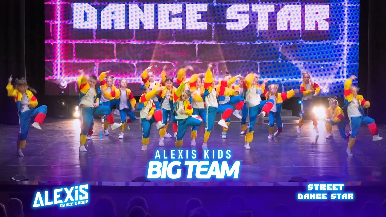 ALEXIS KIDS - Big Team / STREET DANCE STAR 2023