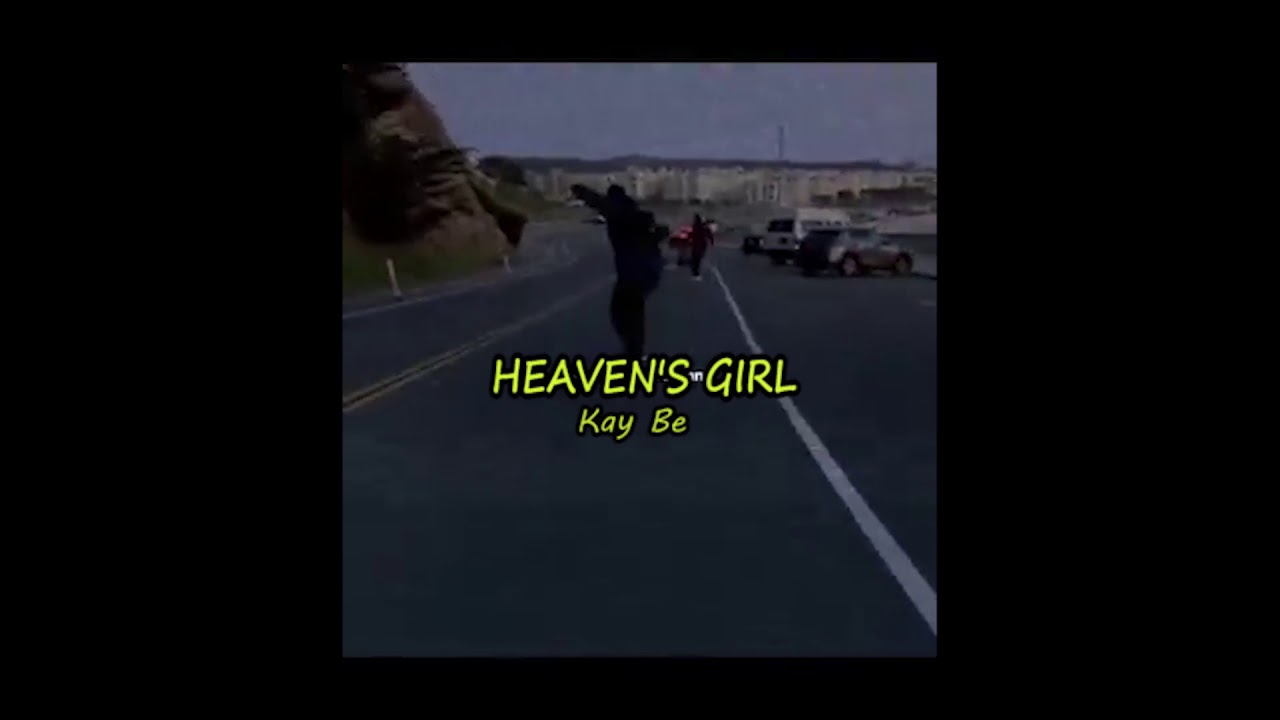 Kay Be - Heaven's Girl (Audio)