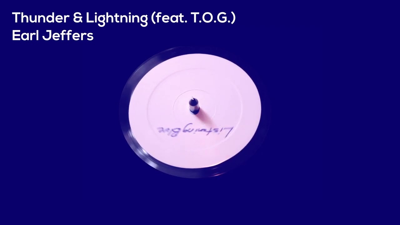 Earl Jeffers - Thunder & Lightning (feat T.O.G.)