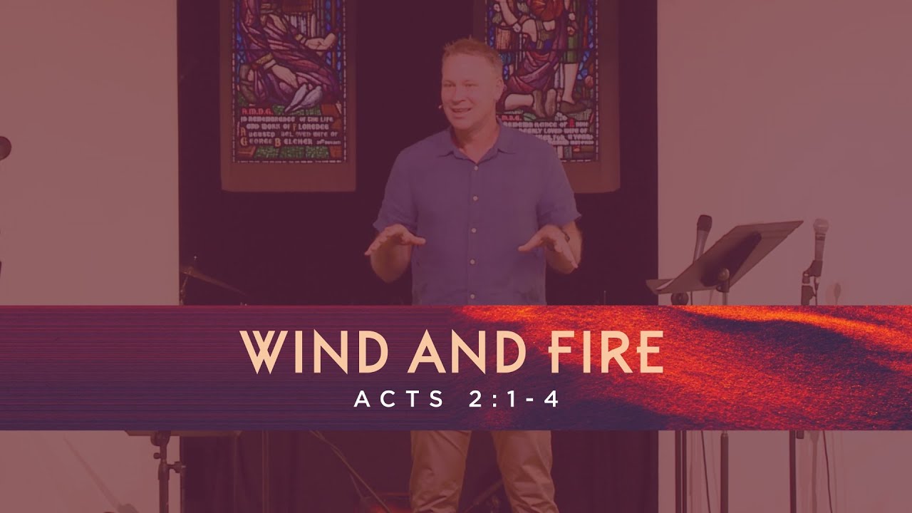 Wind & Fire - Acts 2:1-4 | Andrew Grills