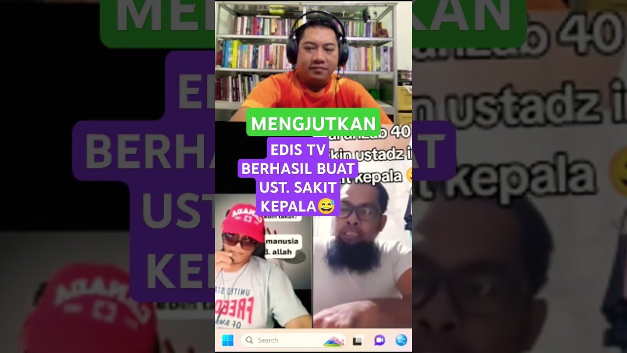 EDIS TV BERHASIL BUAT PAK USTAD SAKIT KEPALA😅😅