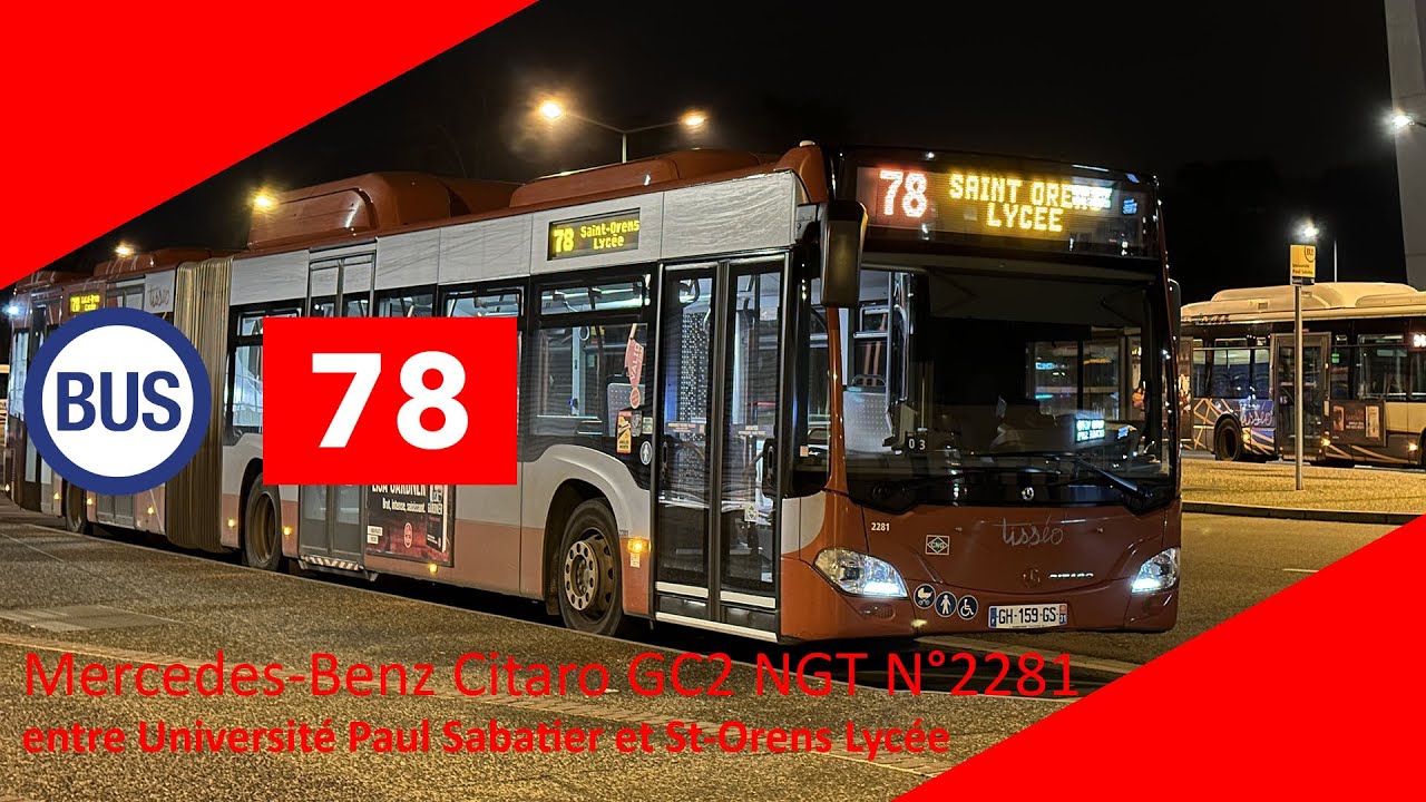 Tisséo - Ligne 78 Mercedes-Benz Citaro GC2 NGT N°2281 entre Univ. Paul Sabatier et St-Orens Lycée