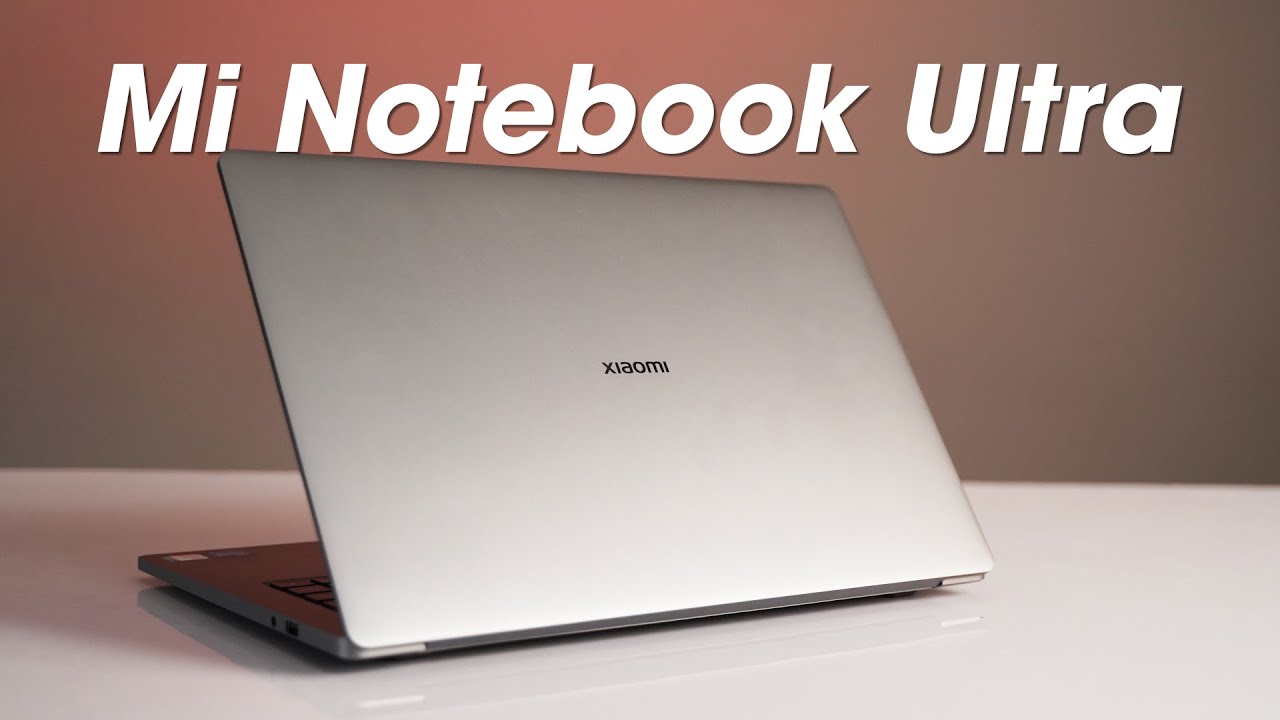 Mi Notebook Ultra (2021): Value for Money?
