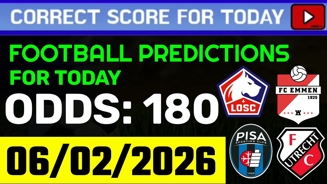 TODAY CORRECT SCORE PREDICTIONS 06/02/2026/FOOTBALL PREDICTIONS TODAY/SOCCER BETTING TIPS/SURE WIN