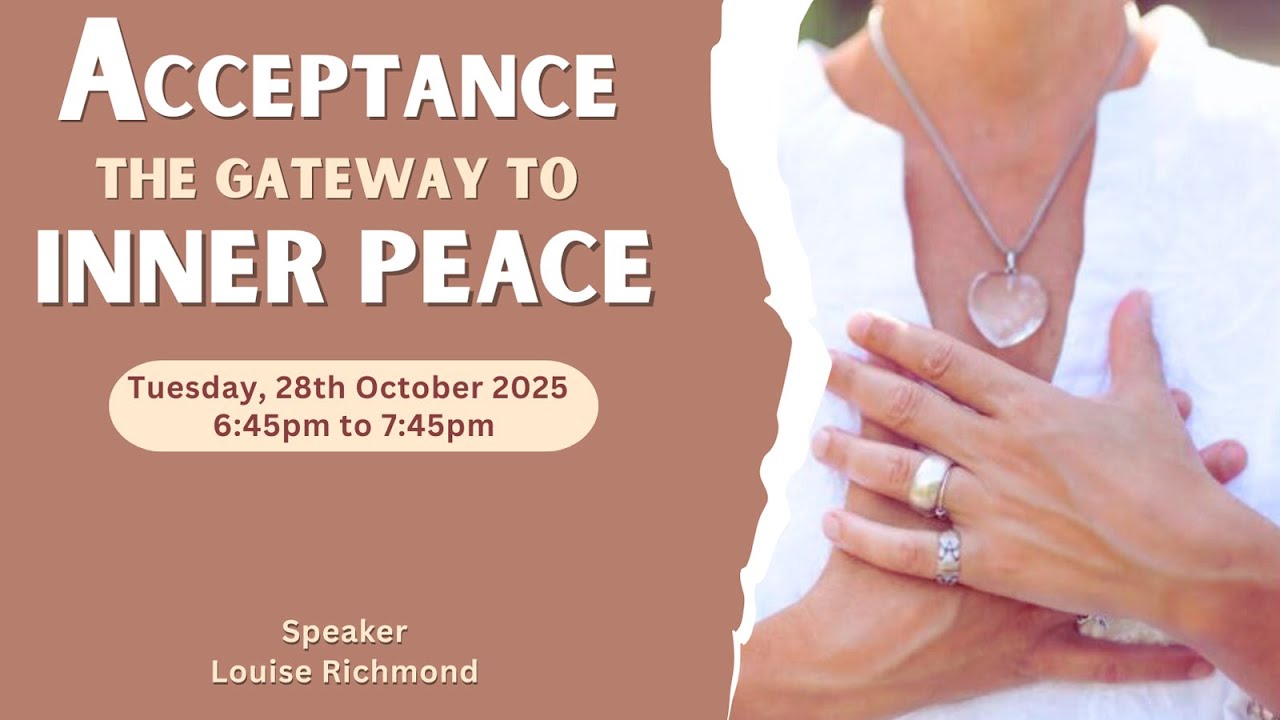 Acceptance: The Gateway to Inner Peace | Louise Richmond | 28-10-2025