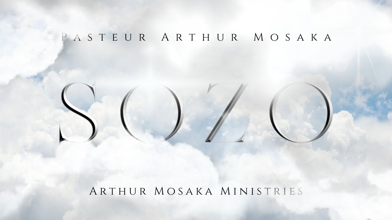 Sozo | 27 Avril 2022 | Pasteur Arthur Mosaka
