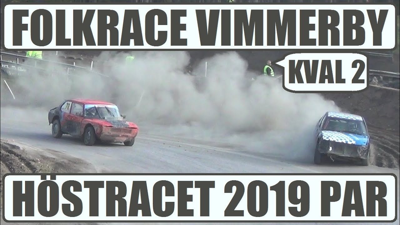 Folkrace Vimmerby H&ouml;stracet 2019 | Part&auml;vling Kval 2 | Gnagaredalen Vimmerby MS