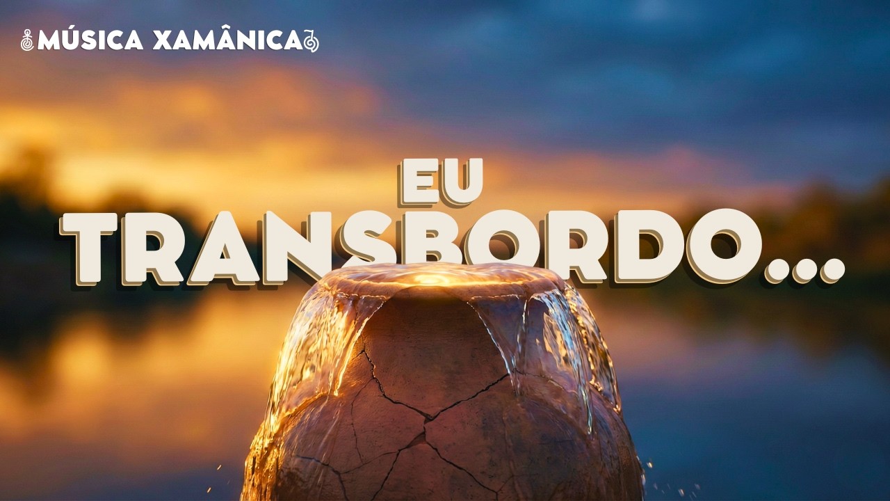 EU TRANSBORDO - Música Xamânica