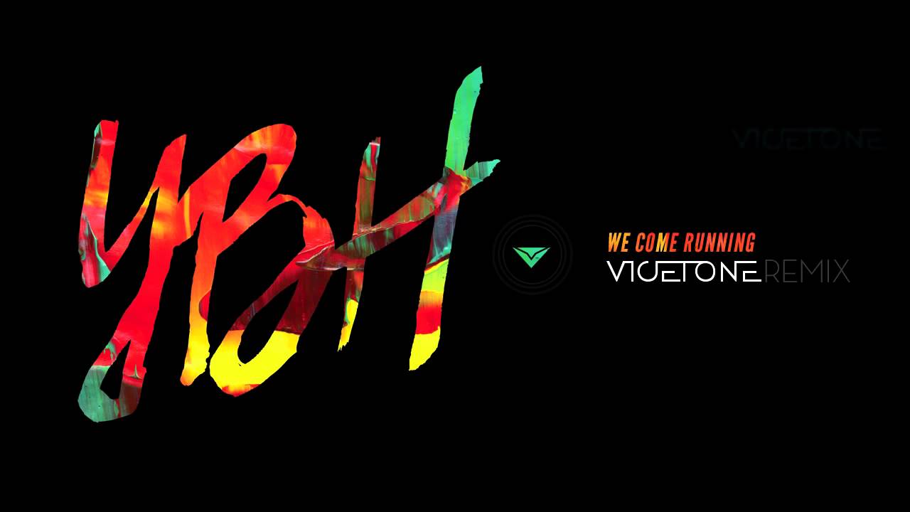 Youngblood Hawke - We Come Running (Vicetone Remix)