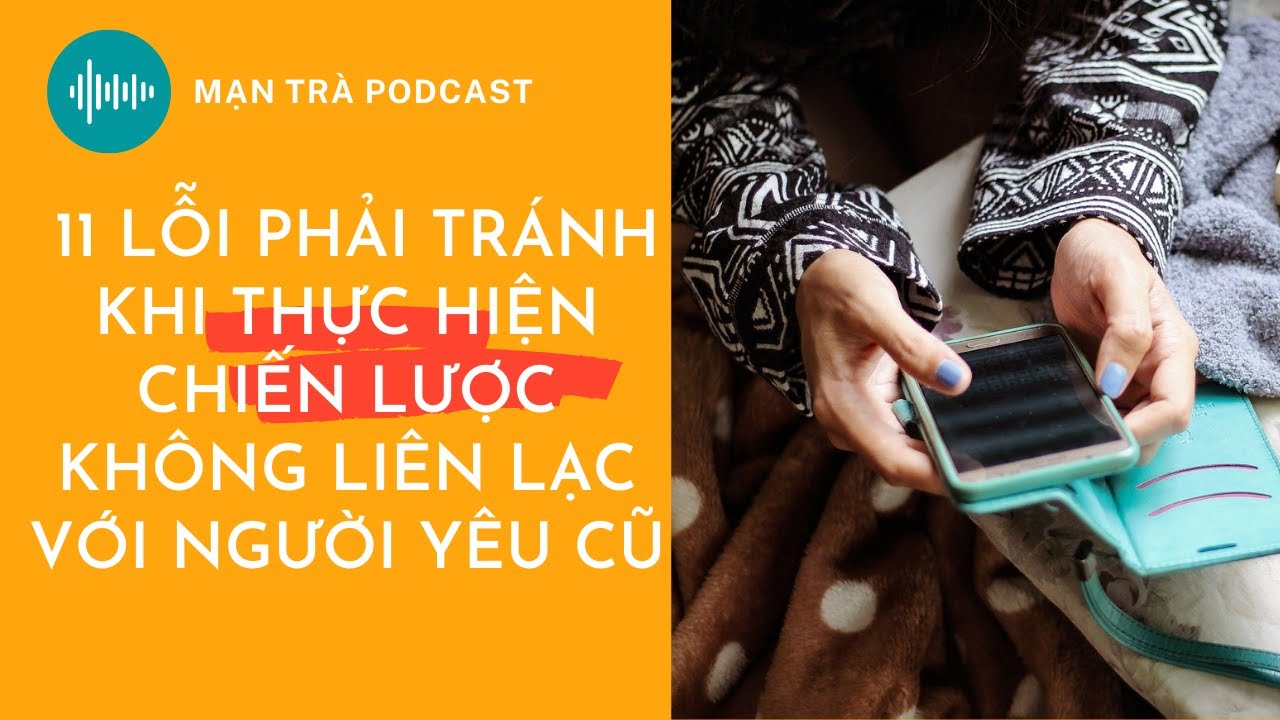 11 lỗi bạn không được mắc phải trong quá trình im lặng với người yêu cũ