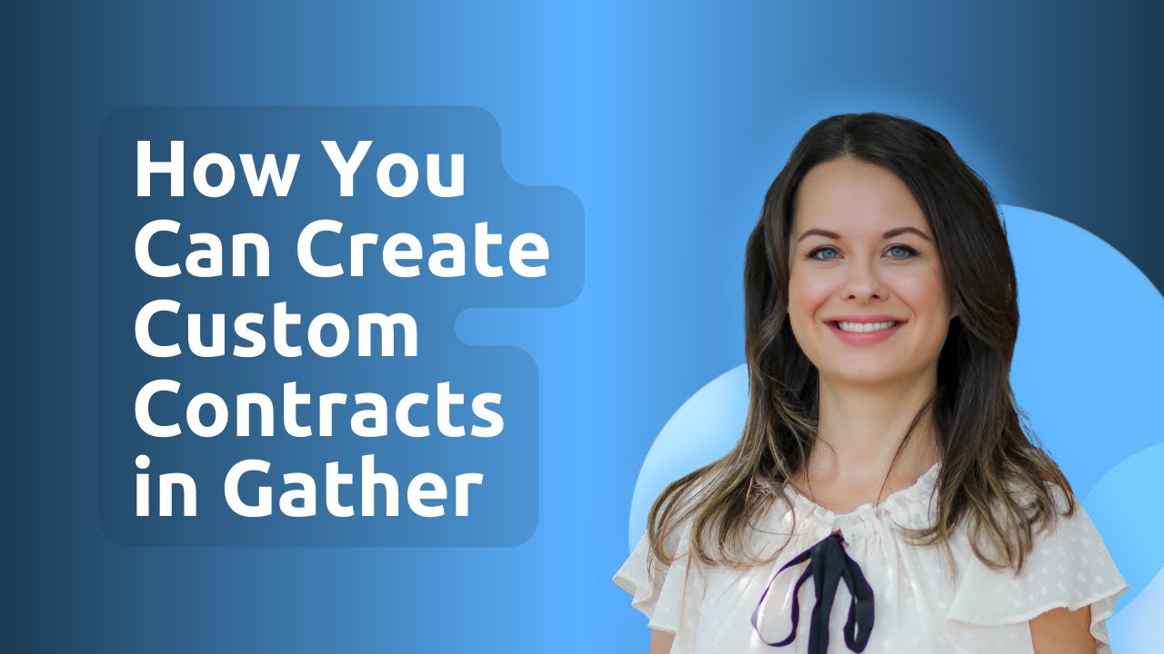 Customized Contract Creation in Gather