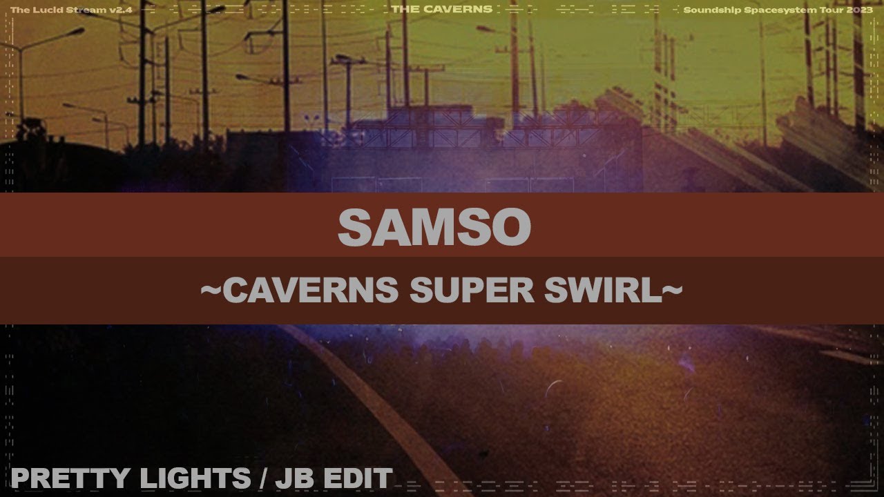 SAMSO - From the Caverns - Pretty Lights - Jukebox Edit