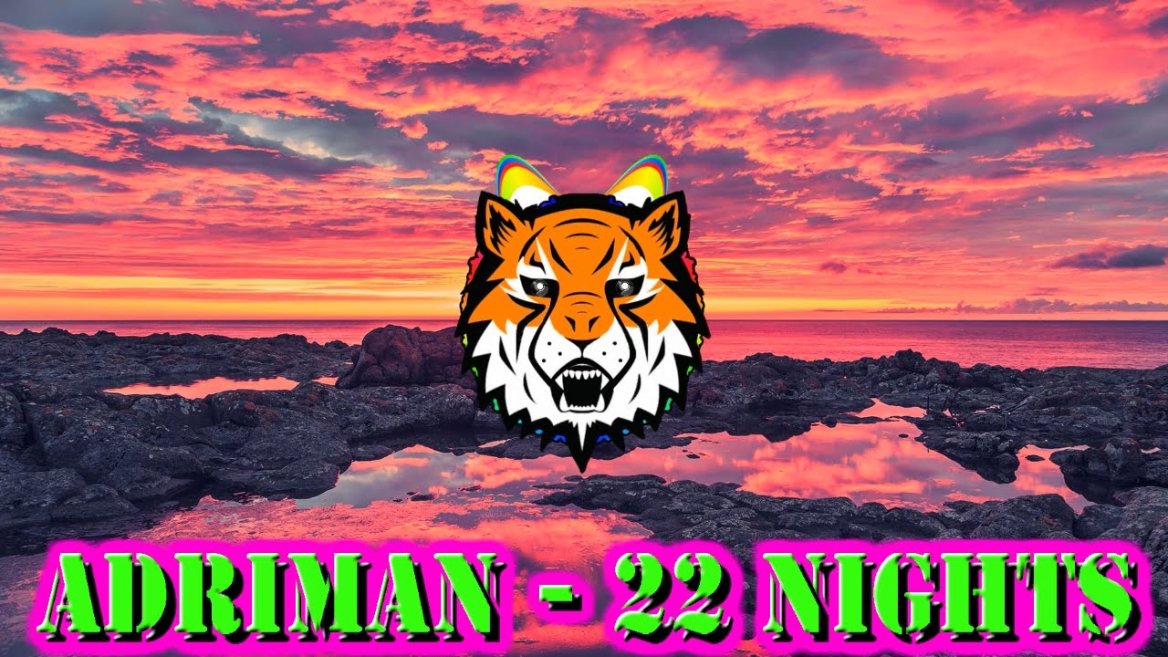 ADRIMAN - 22 Nights (Original Mix) (bass boosted)