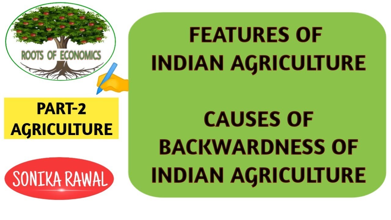 Features of Indian Agriculture | Causes of Backwardness of Indian Agriculture | Delhi University