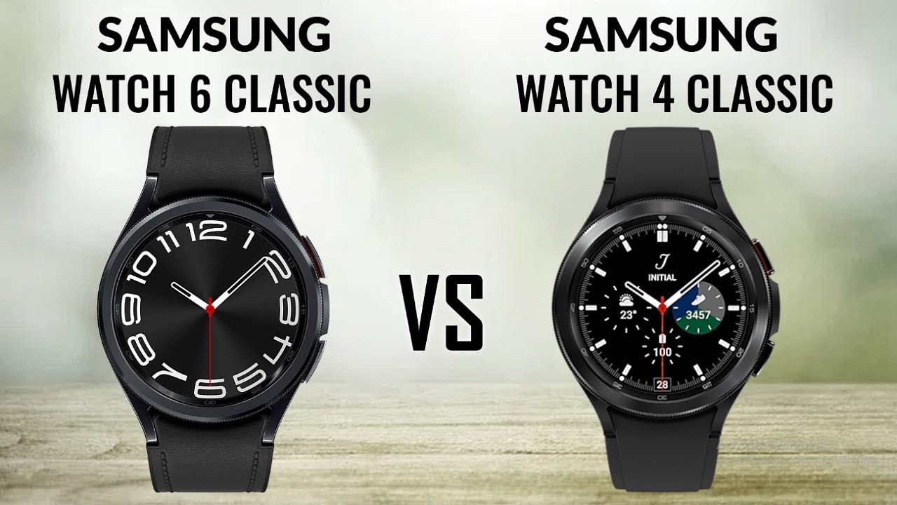 Samsung Galaxy Watch6 Classic VS Samsung Galaxy Watch4 Classic