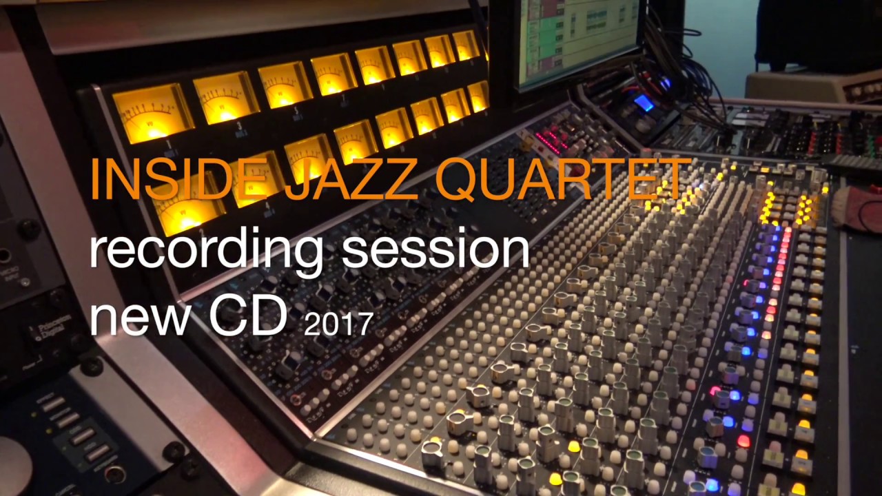 INSIDE JAZZ QUARTET  Recording Session new CD 2017