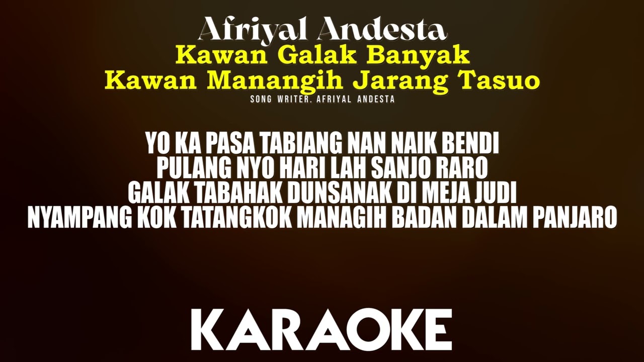 Karoke kawan galak banyak kawan manangiah jarang basuo Afriyal andesta 