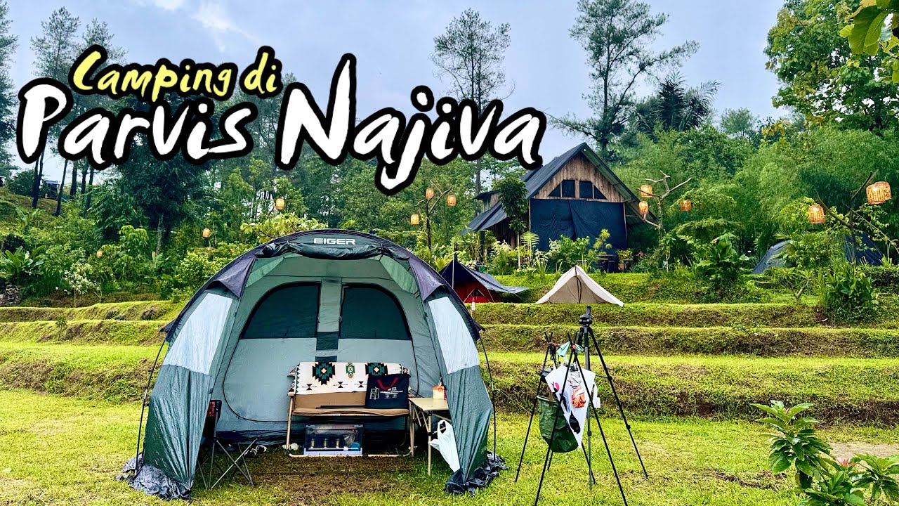 Camping di Parvis Najiva, ketemu Herina Firdausi😍