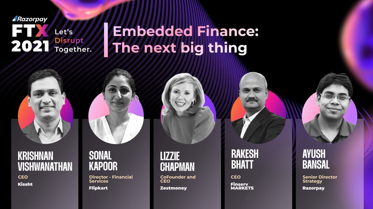 'Embedded Finance' with CEOs of Bajaj Finserv, ZestMoney, Kissht, and many more | FTX'21