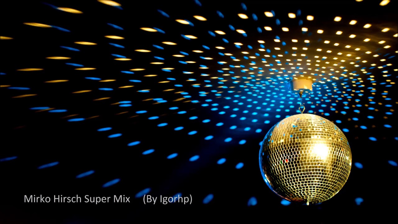 Mirko Hirsch Super Mix Italo Disco 2017  (By Igorhp)