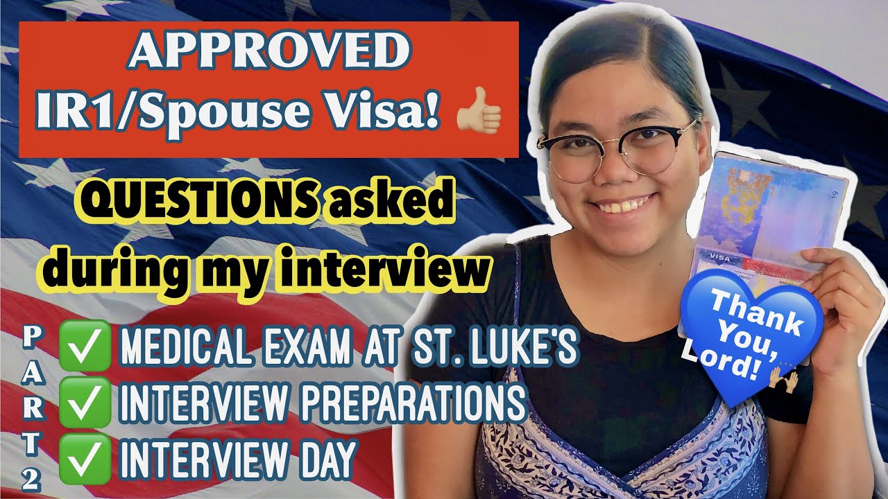SPOUSE VISA USA + INTERVIEW PREPARATIONS