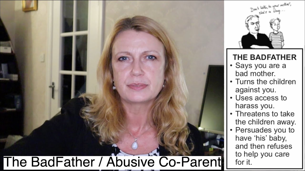 The Badfather / Abusive Co-parent
