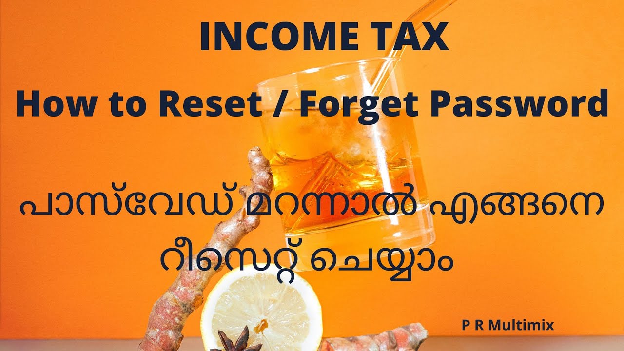 How to Reset Forget Password in Income Tax site :ഇൻകം ടാക്സ്  സൈറ്റിൽ പാസ്സ്&zwnj;വേർഡ് റീസെറ്റ് ചെയ്യാം