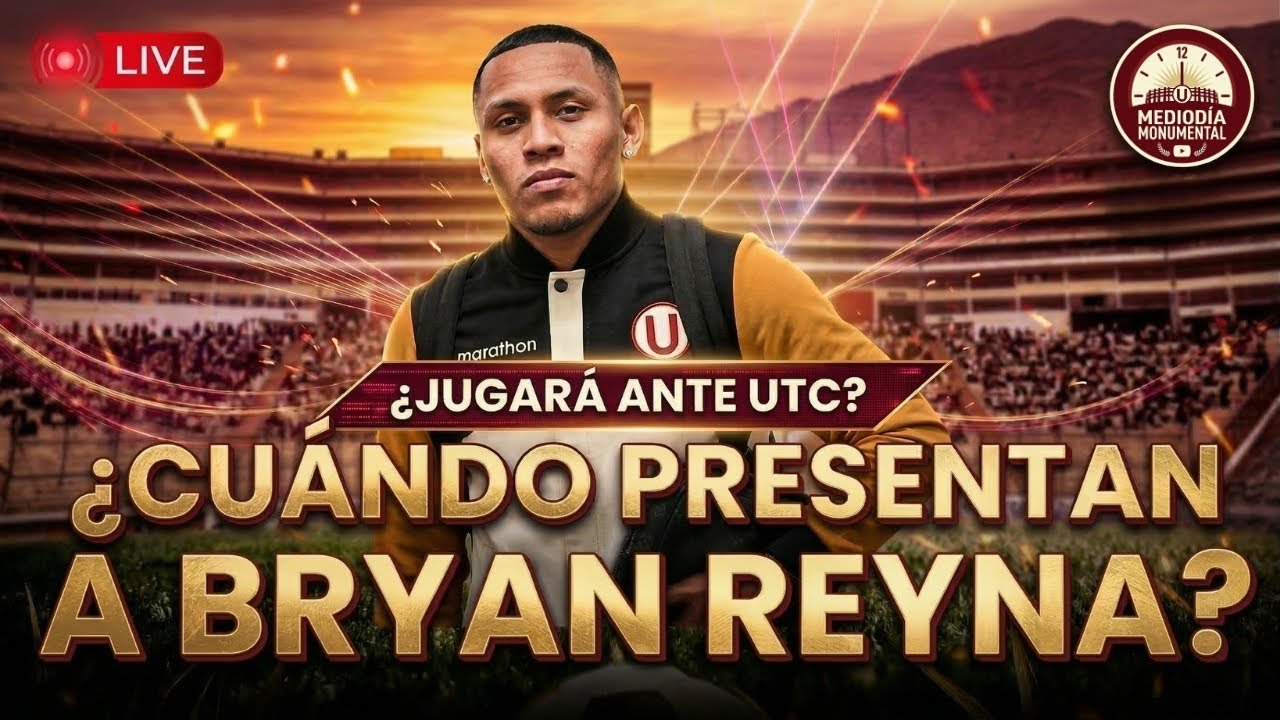 🚨 ¿CUÁNDO PRESENTAN A BRYAN REYNA? Todo sobre su llegada | ¿Jugará ante UTC? | MEDIODÍA MONUMENTAL