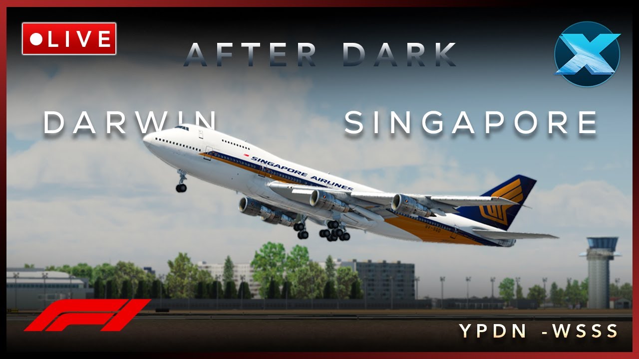 After Dark #13 F1 Singapore | B742 | Darwin - Singapore | Felis B742 New Update | X-Plane 11