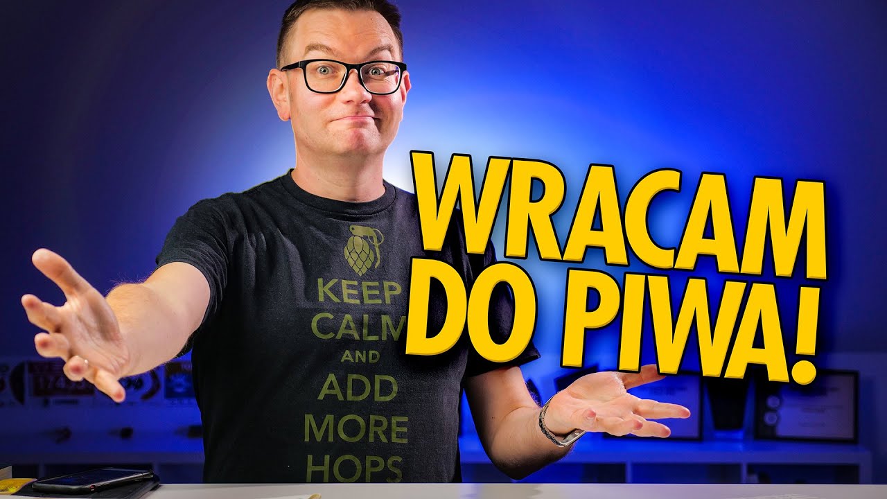 Wracam do piwa #bezżadnegotrybu