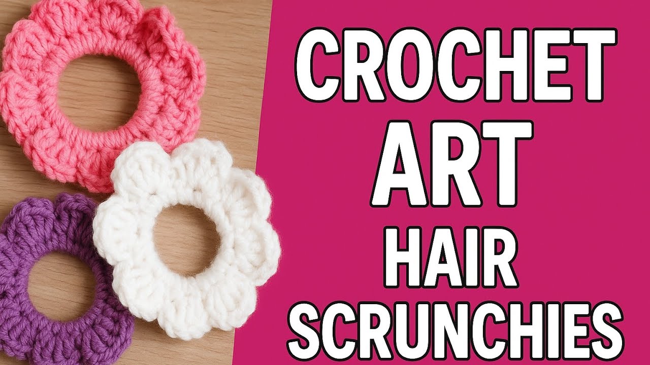Crochet Hair Scrunchies Tutorial | Soft, Stylish & Reusable