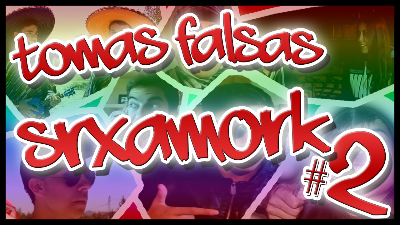 Tomas Falsas #2 - SrXamork