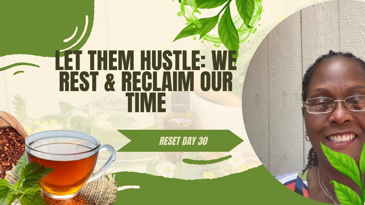 Being Seen & Heard: Black Women Let Them Hustle, We Rest: Reclaiming Our Time With Self-Care