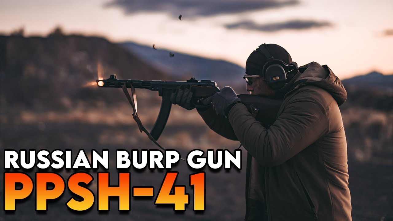 PPSH-41:  The Soviet WWII Sub Gun w/ Special Guests