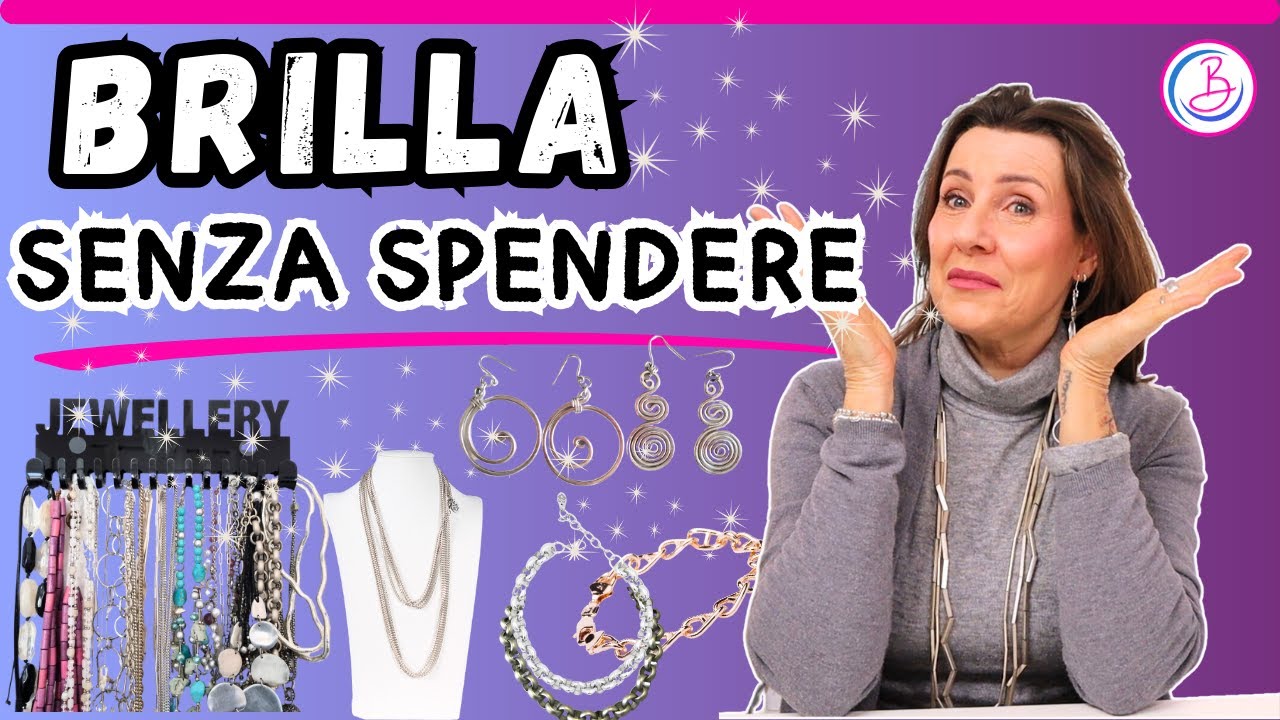 SPLENDI senza spendere: BIJOUX ECONOMICI TOP e come mantenerli splendenti | Barbara Easy Life