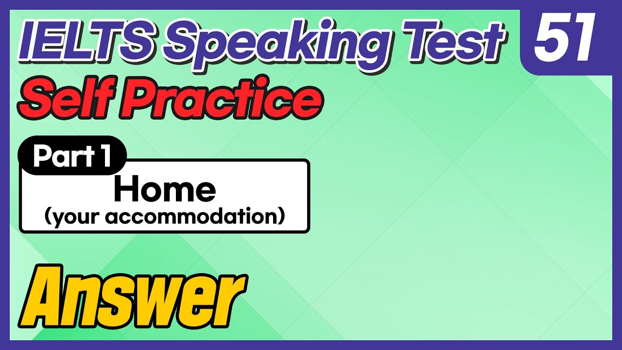 IELTS Speaking Test questions 51 - Sample Answer