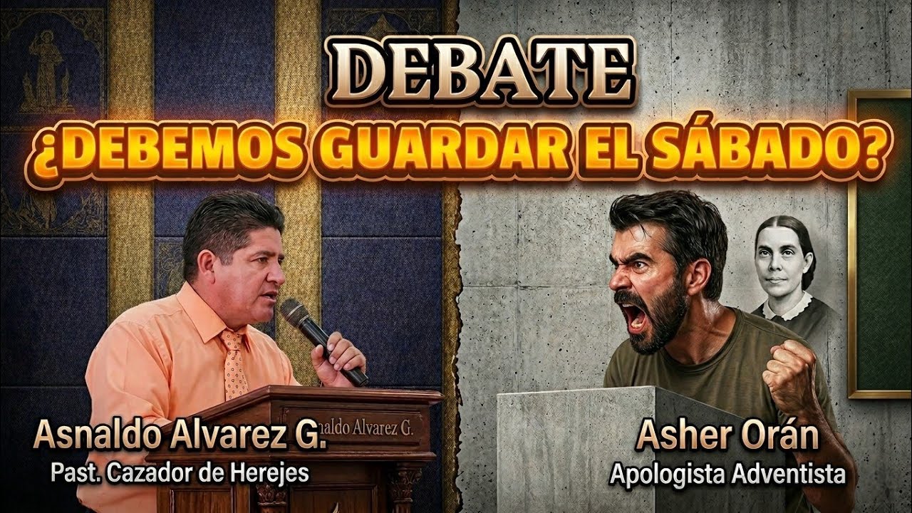DEBATE: Pastor vs apologista adventista &iquest;DEBEMOS GUARDAR EL S&Aacute;BADO?