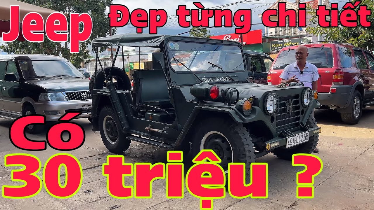 Xe Jeep cổ 30 triệu có được ? Em chung tổng hợp mẫu xe giá rẻ 5 chỗ-7 chỗ-bán tải giá rẻ