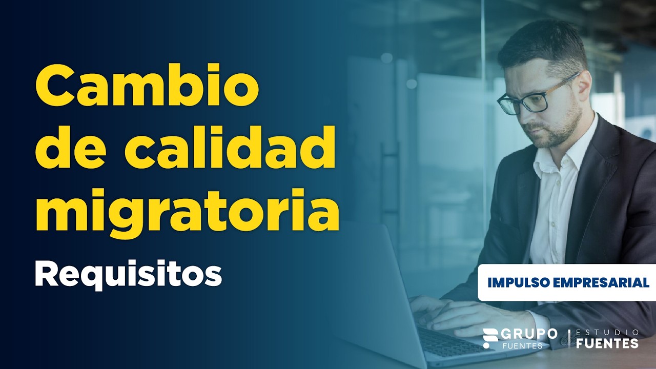 Cambio de Calidad Migratoria | Requisitos