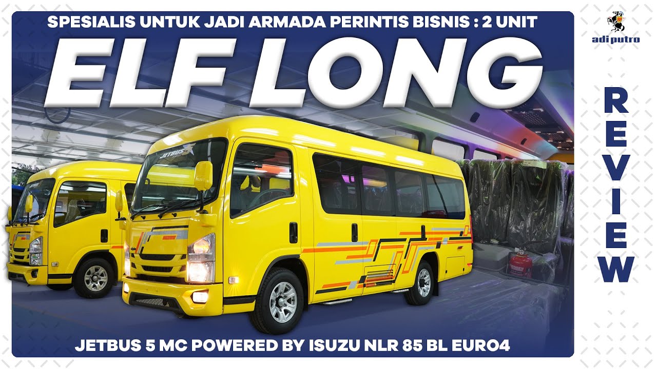 Spesialis Untuk Jadi Armada Perintis Bisnis : 2 Unit Elf Long Jetbus 5 MC Powered By ISUZU NLR 85