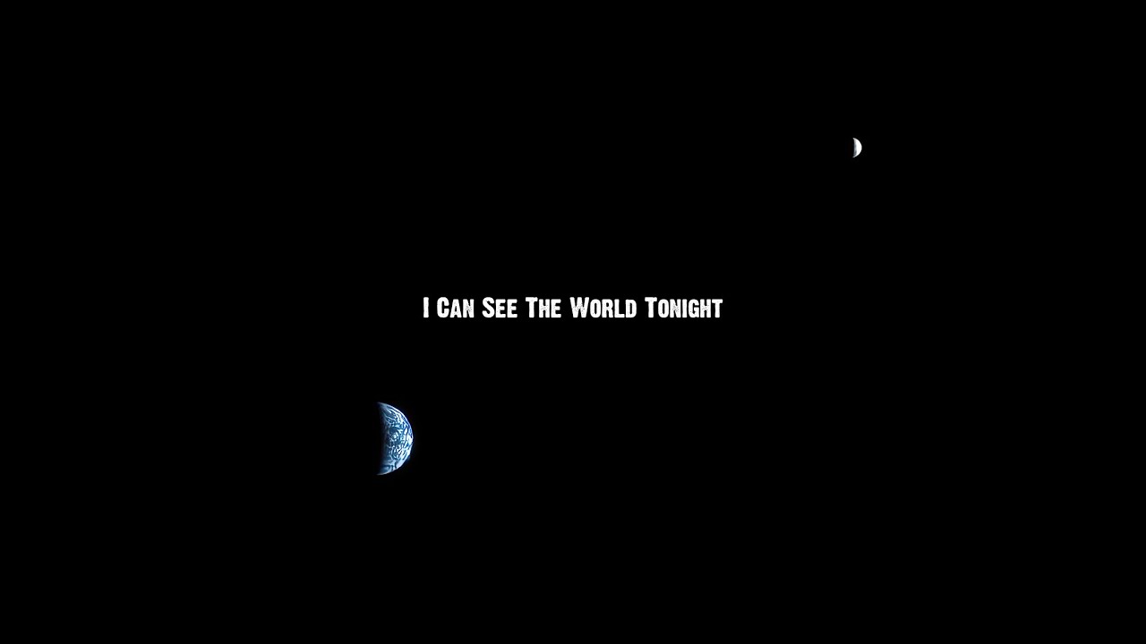 I Can See The World Tonight