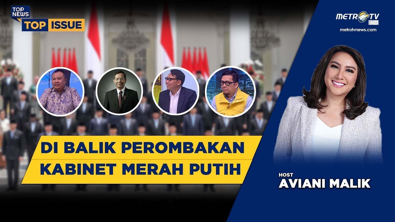 TOP ISSUE - DI BALIK PEROMBAKAN KABINET MERAH PUTIH